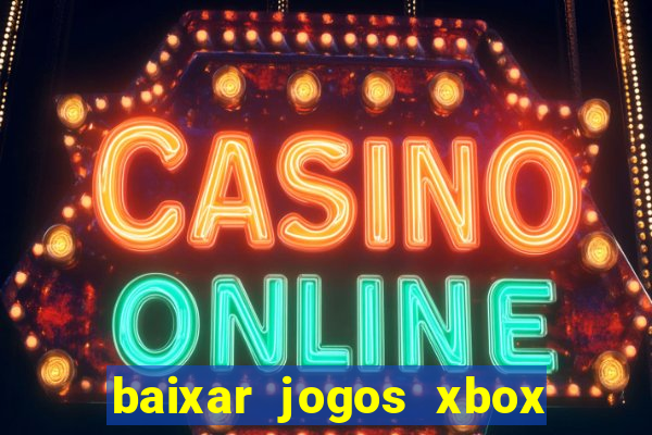 baixar jogos xbox 360 usando utorrent